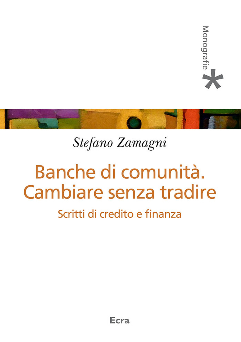 Banche di comunità. Cambiare senza tradire