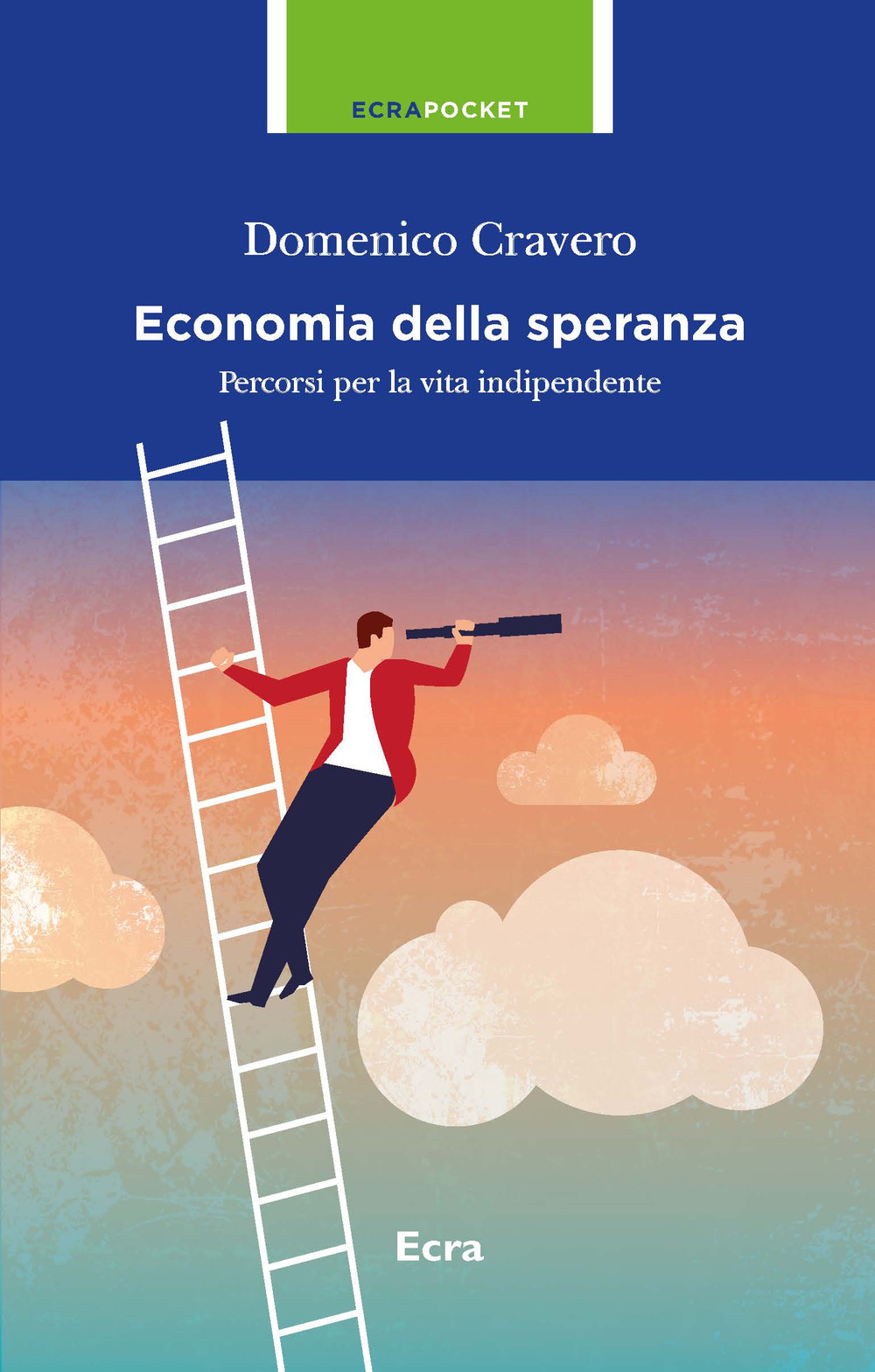 L'economia della speranza. Percorsi per la vita indipendente