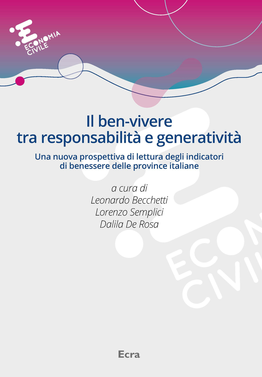 Il ben-vivere tra responsabilità e generatività. Una nuova prospettiva di lettura degli indicatori di benessere delle province italiane