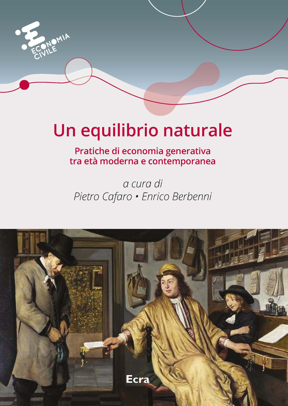 Un equilibrio naturale. Pratiche di economia generativa tra età moderna e contemporanea