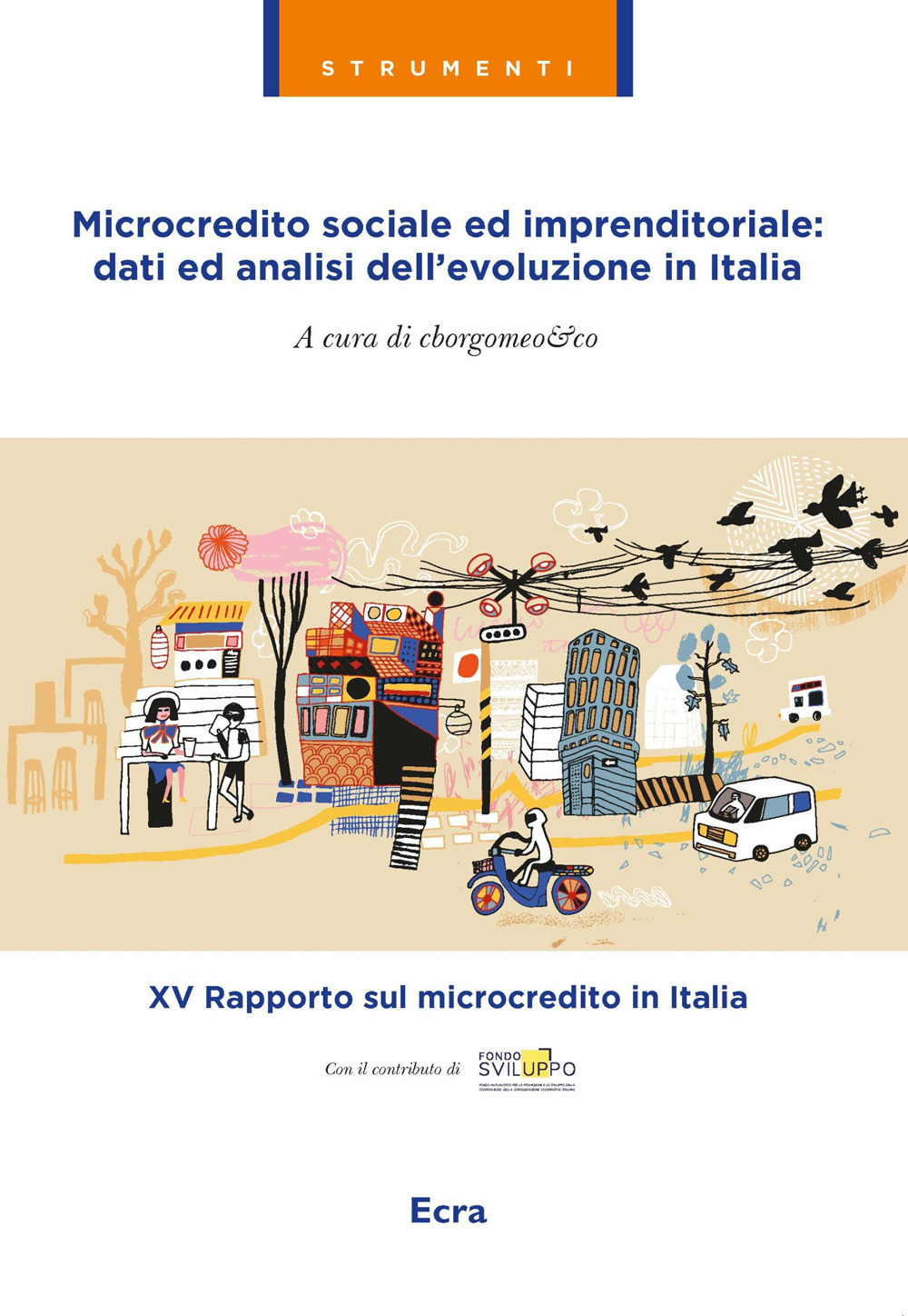 Microcredito sociale ed imprenditoriale: dati analisi dell'evoluzione in Italia