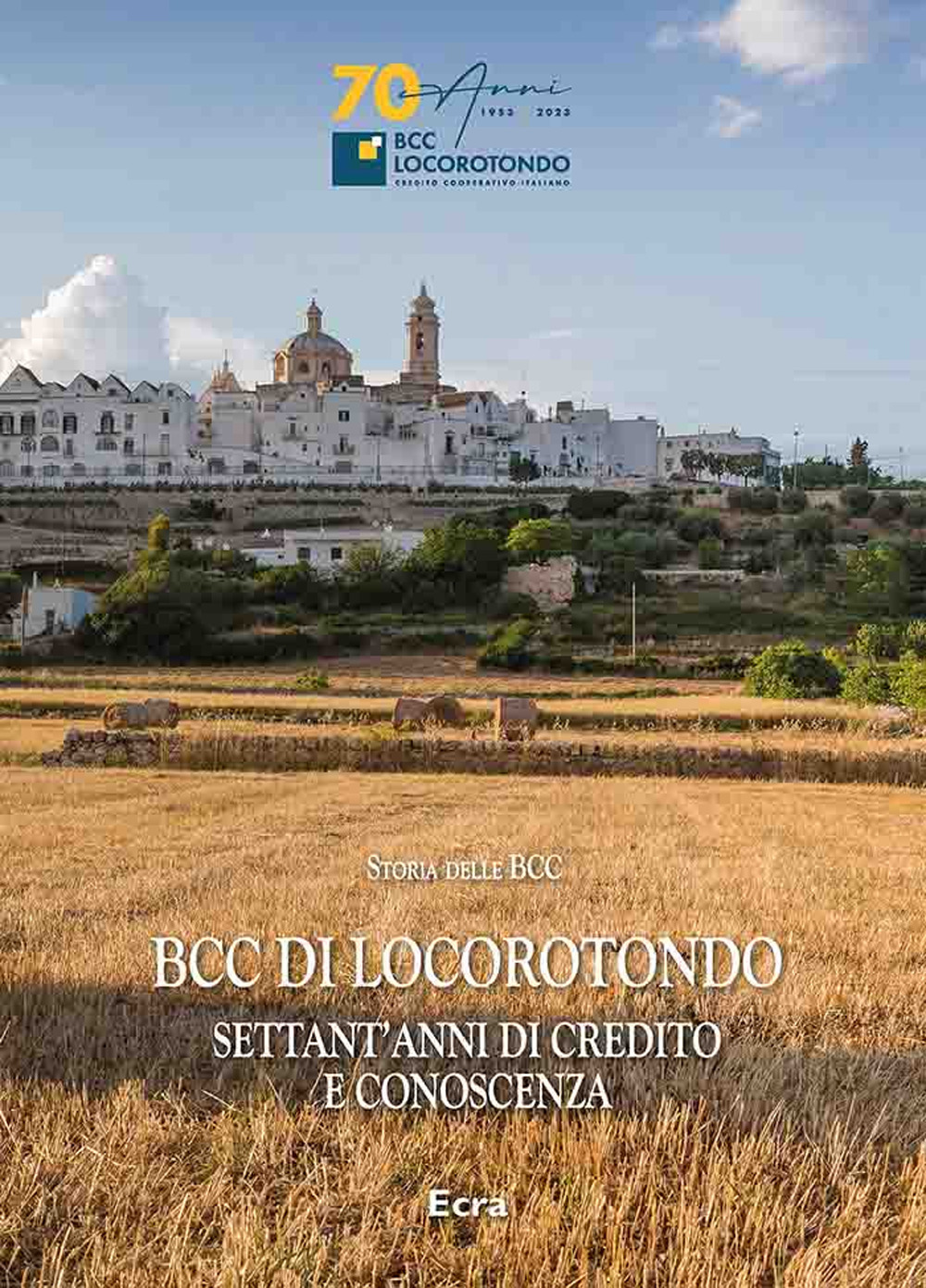 BCC di Locorotondo. Settant'anni di credito e conoscenza