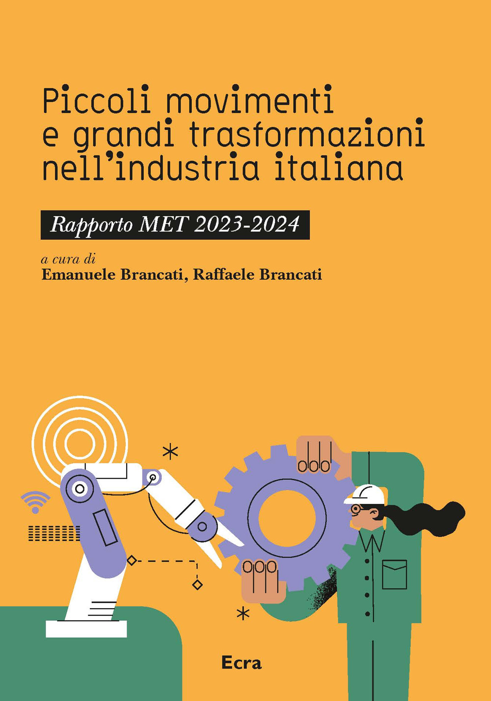 Piccoli movimenti e grandi trasformazioni nell'industria italiana. Rapporto MET 2023-2024