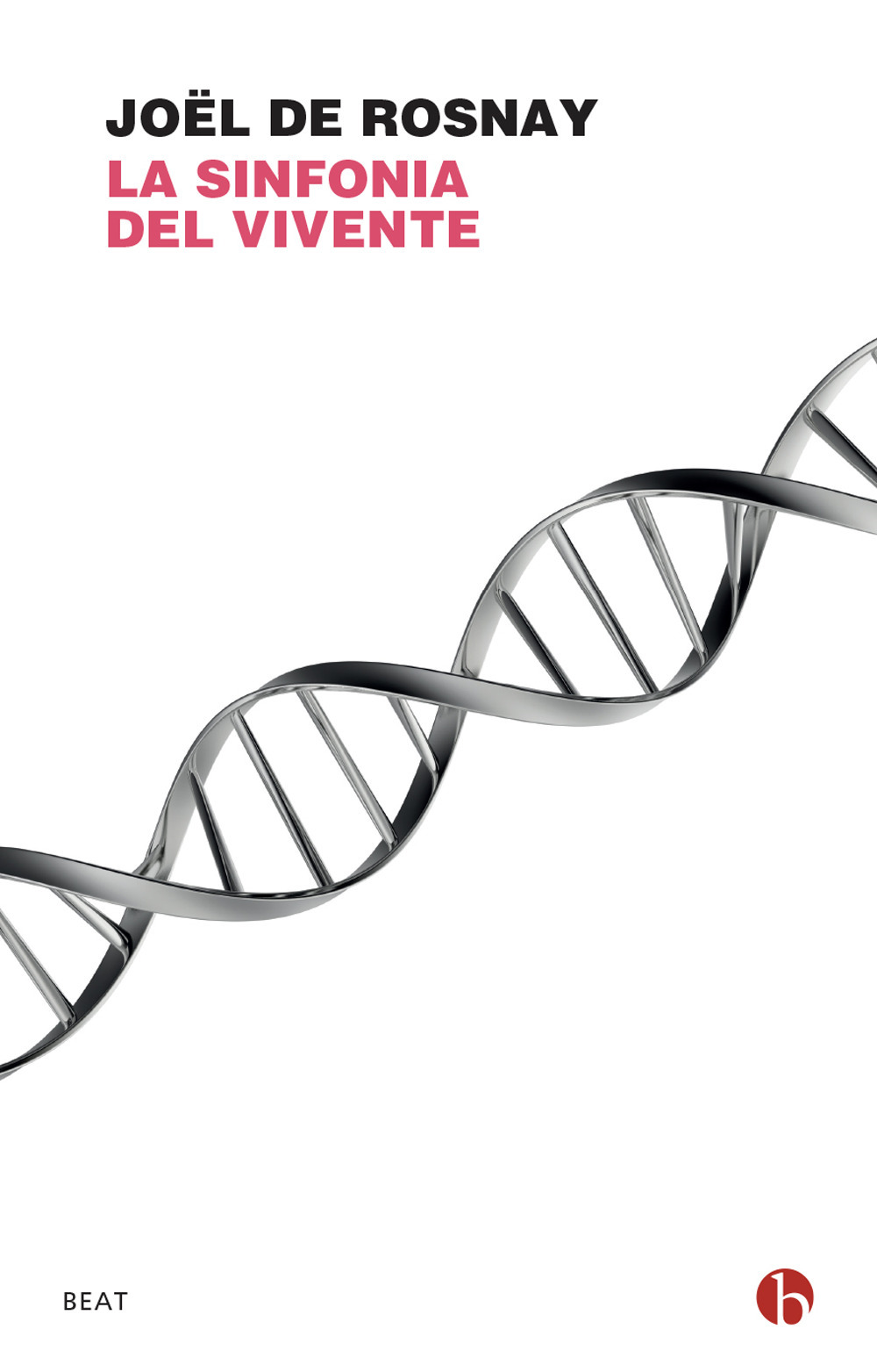 La sinfonia del vivente. Come l'epigenetica cambierà la vostra vita