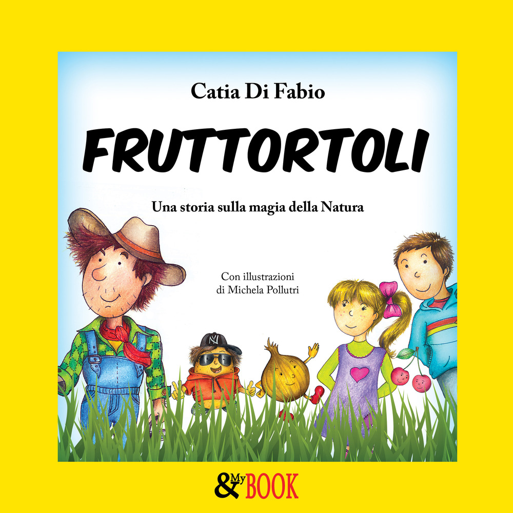 Fruttortoli. Una storia sulla magia della natura