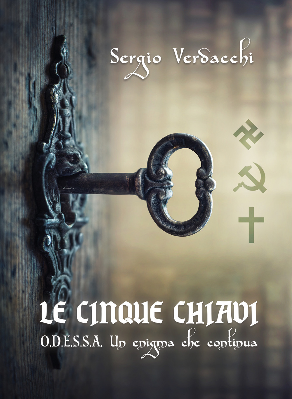 Le cinque chiavi. O.D.E.S.S.A. Un enigma che continua