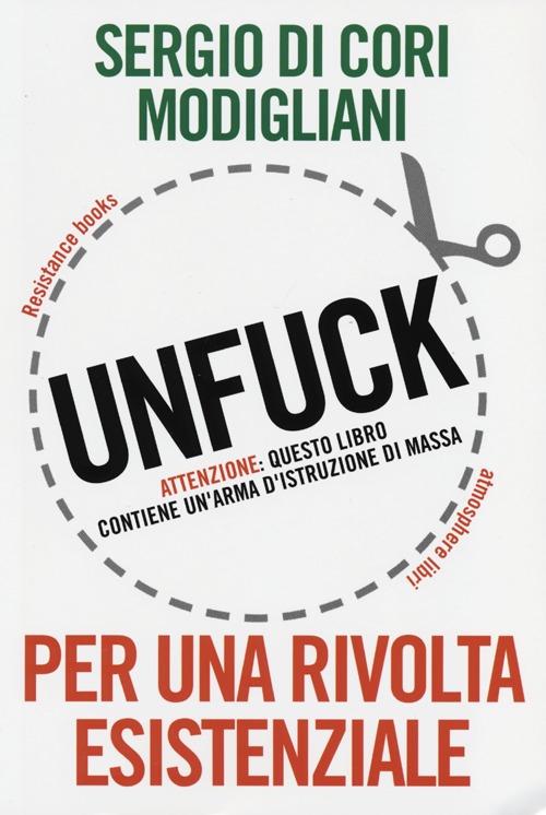 Unfuck. Per una rivolta esistenziale