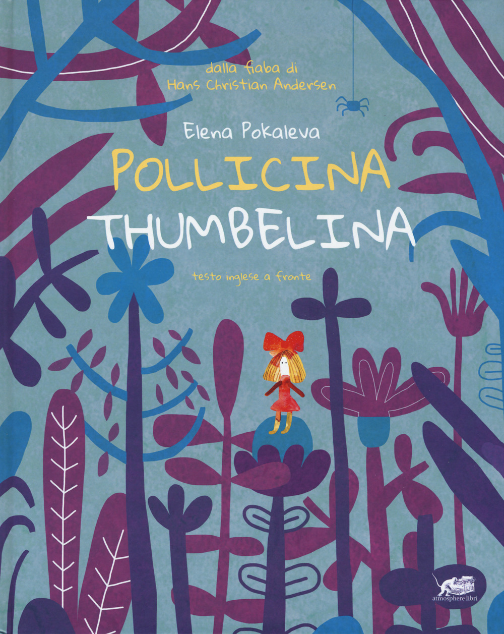 Pollicina-Thumbelina. Testo inglese a fronte. Ediz. a colori