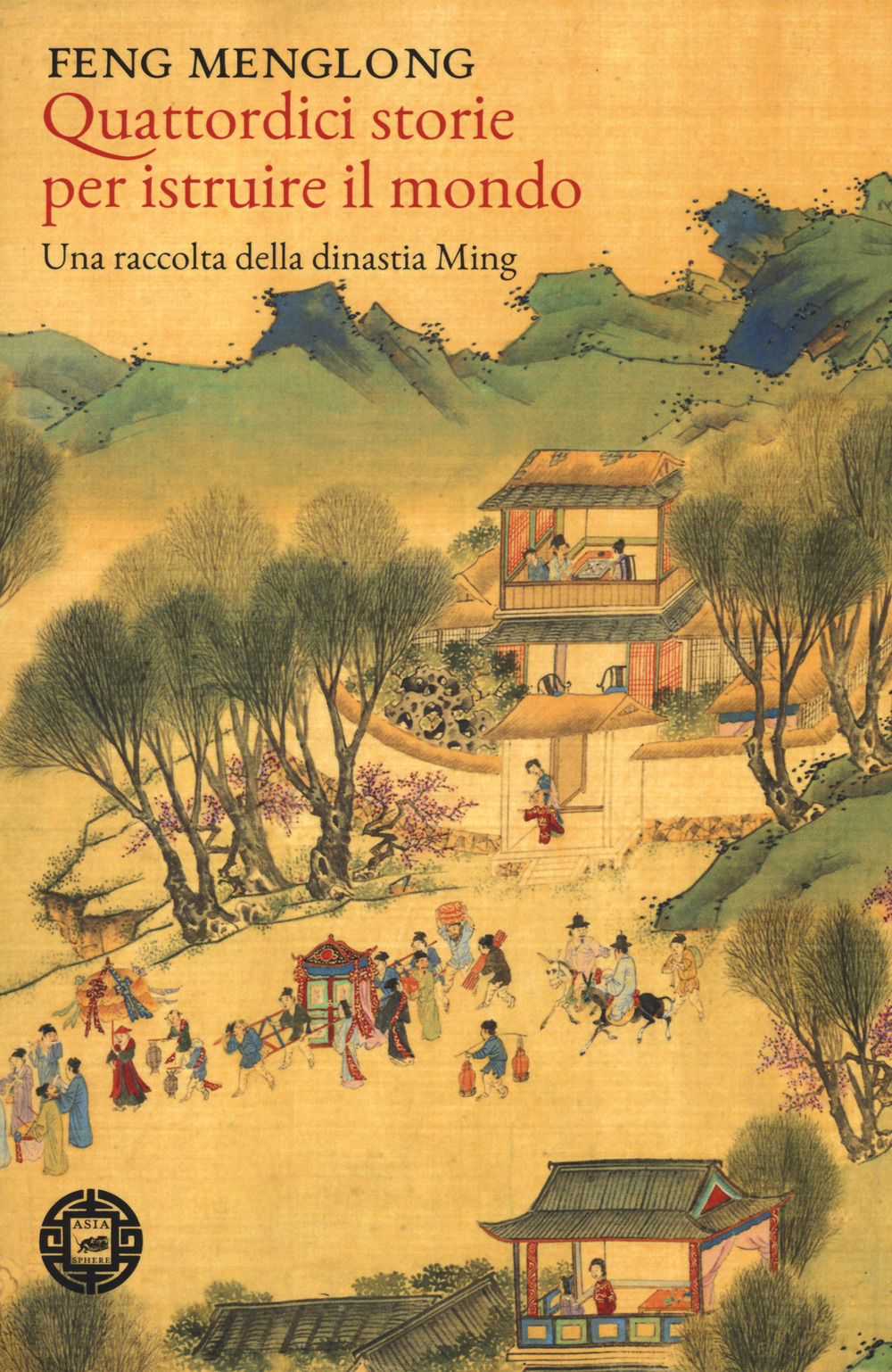 Quattordici storie per istruire il mondo. Una raccolta della dinastia Ming