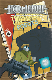 Atomic Robo. Vol. 5: Atomic Robo e l'arte letale della scienza