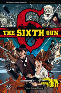 The sixth gun. Vol. 1: Fredde dita di morte