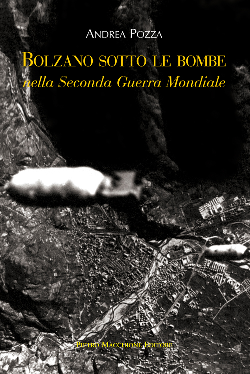 Bolzano sotto le bombe nella seconda guerra mondiale