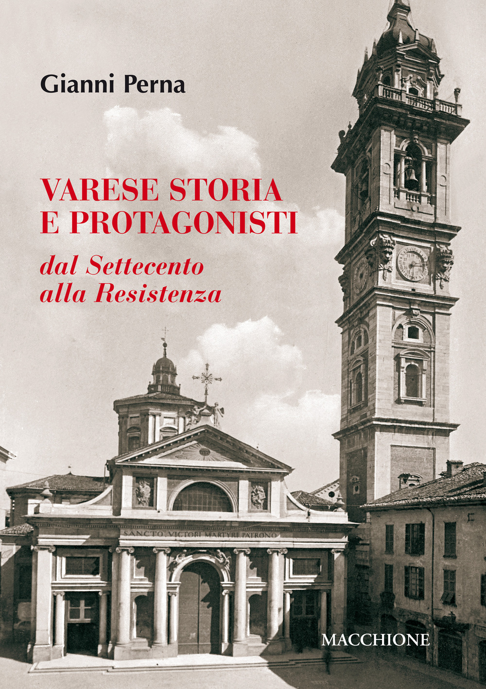 Varese storia e protagonisti. Dal Settecento alla Resistenza