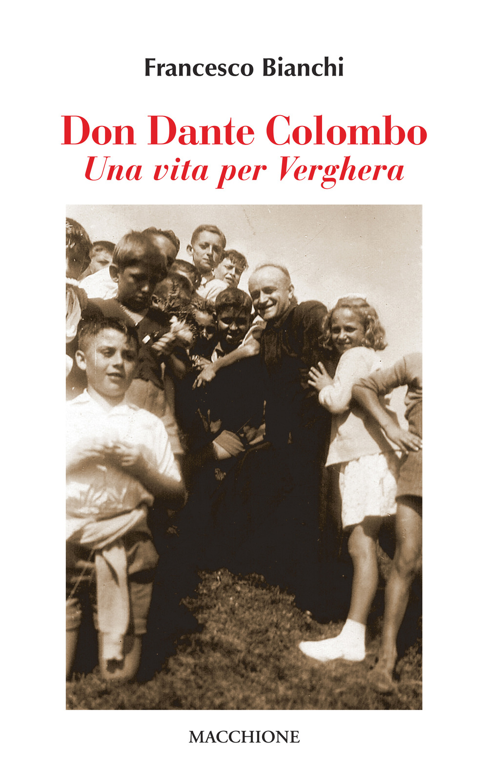 Don Dante Colombo. Una vita per Verghera