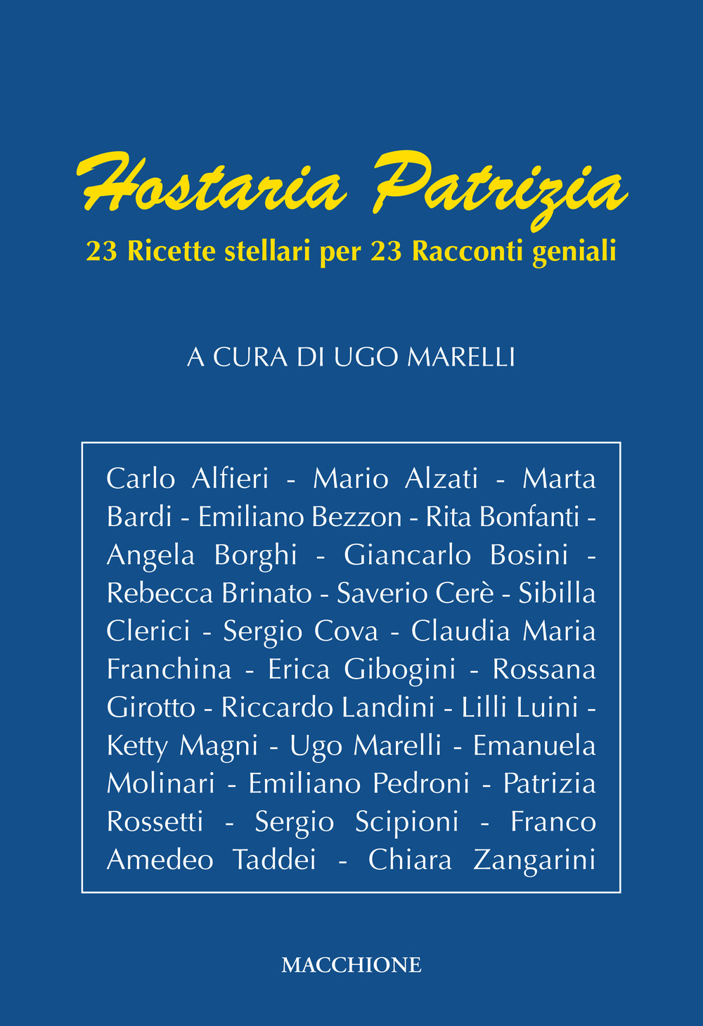 Hostaria patrizia. 23 ricette stellari per 23 racconti geniali