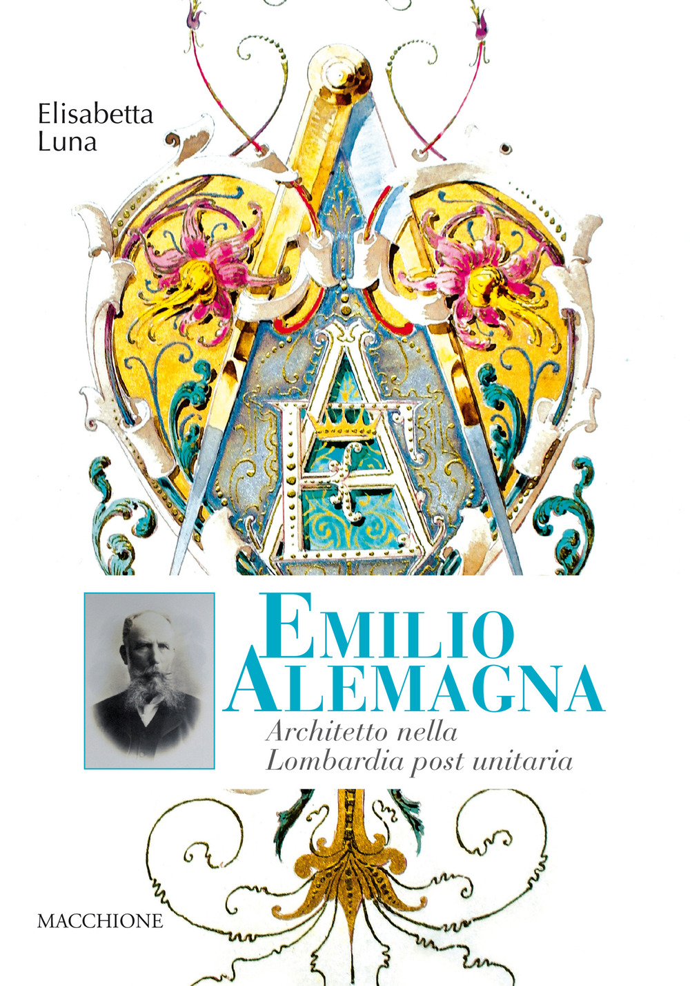 Emilio Alemagna. Architetto nella Lombardia post unitaria