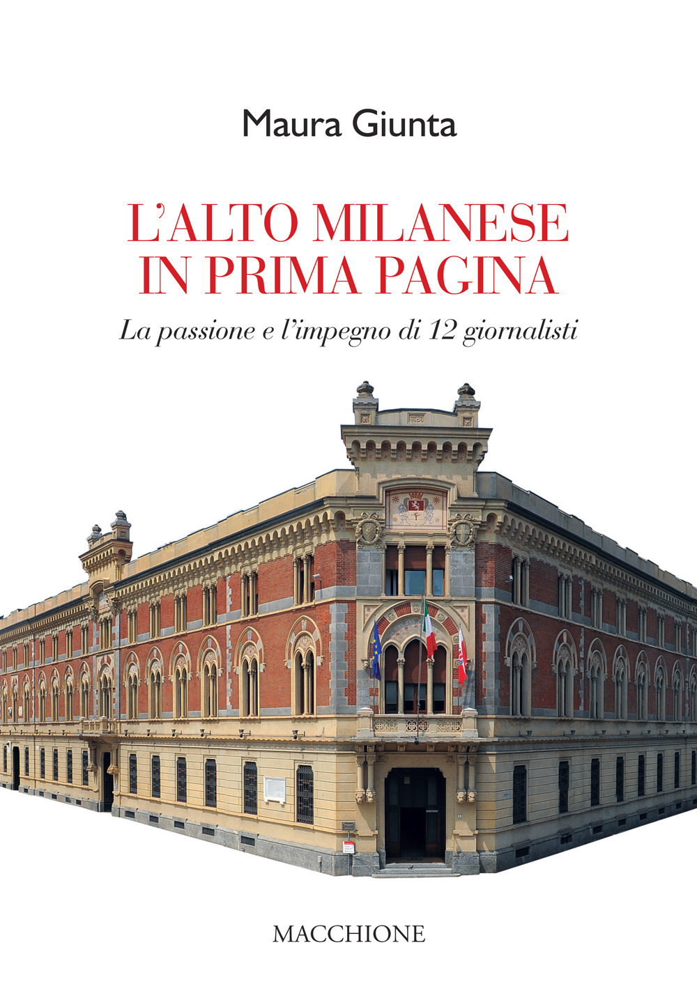 L'alto milanese in prima pagina. La passione e l'impegno di 12 giornalisti