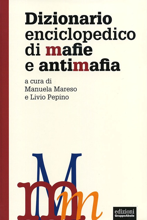 Dizionario enciclopedico di mafie e antimafia