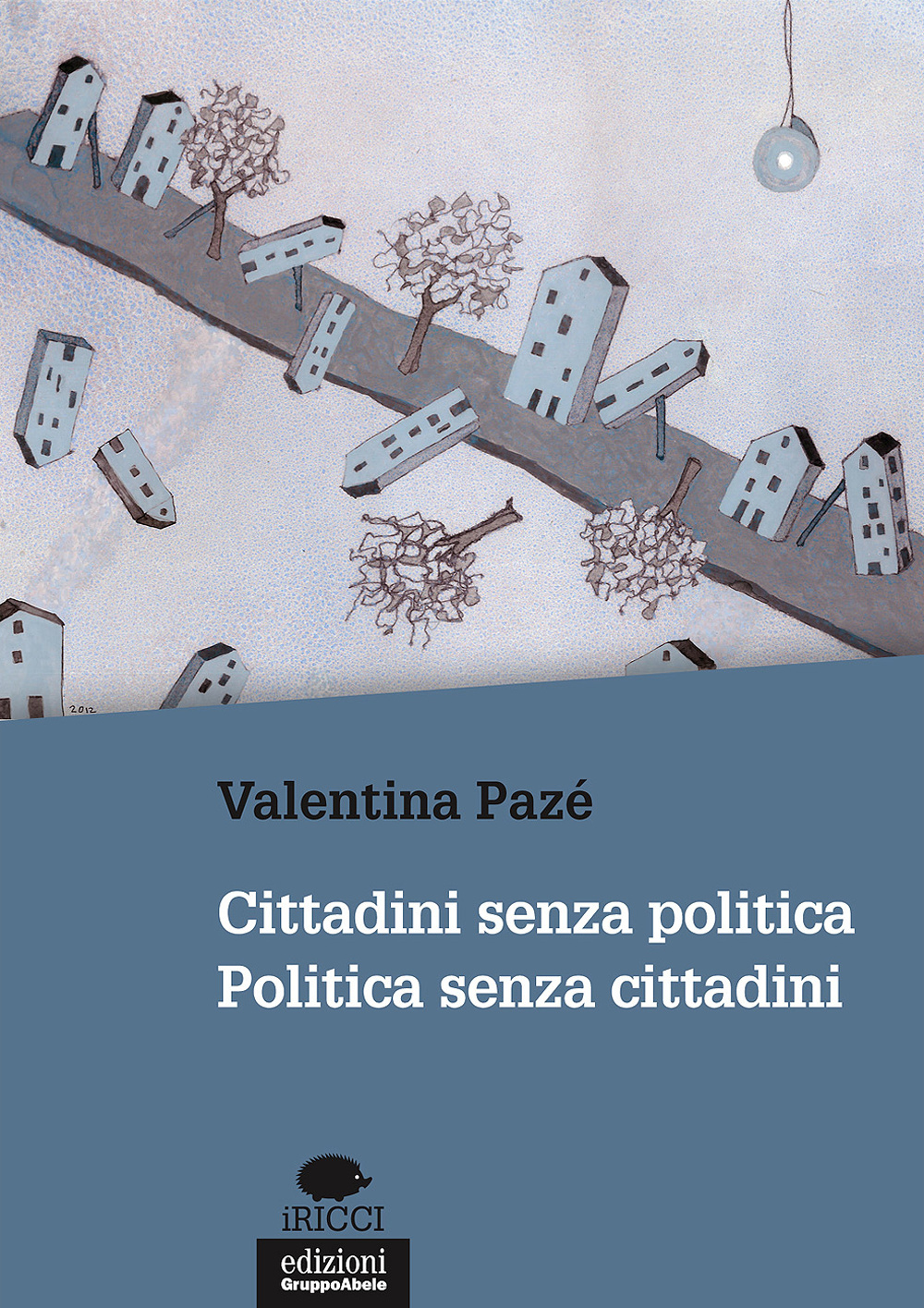 Cittadini senza politica. Politica senza cittadini