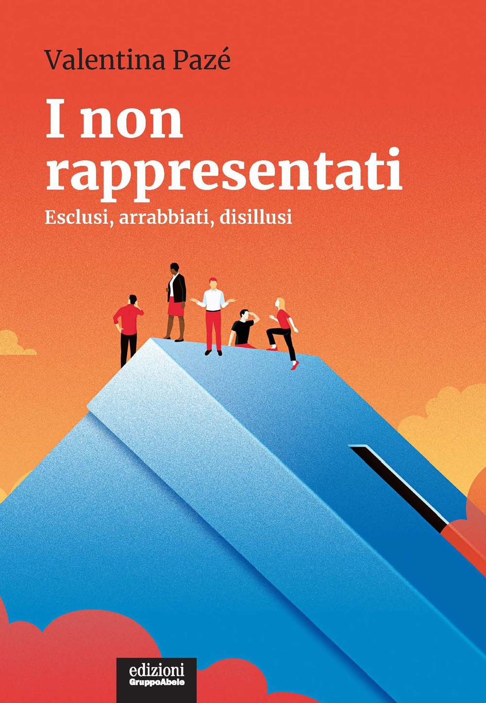 I non rappresentati. Esclusi, arrabbiati, disillusi