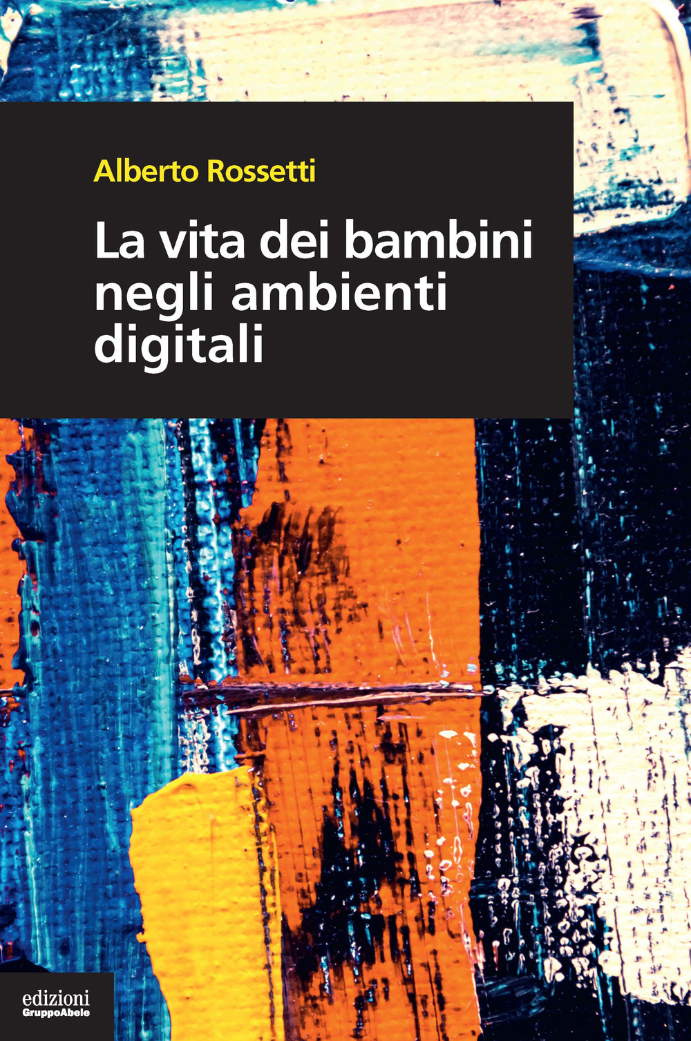 La vita dei bambini negli ambienti digitali