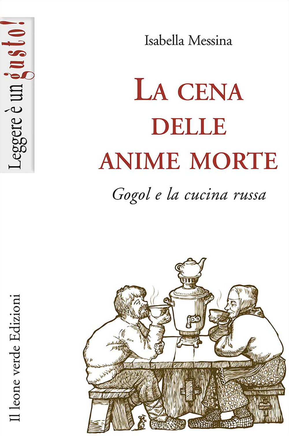 La cena delle anime morte. Gogol e la cucina russa