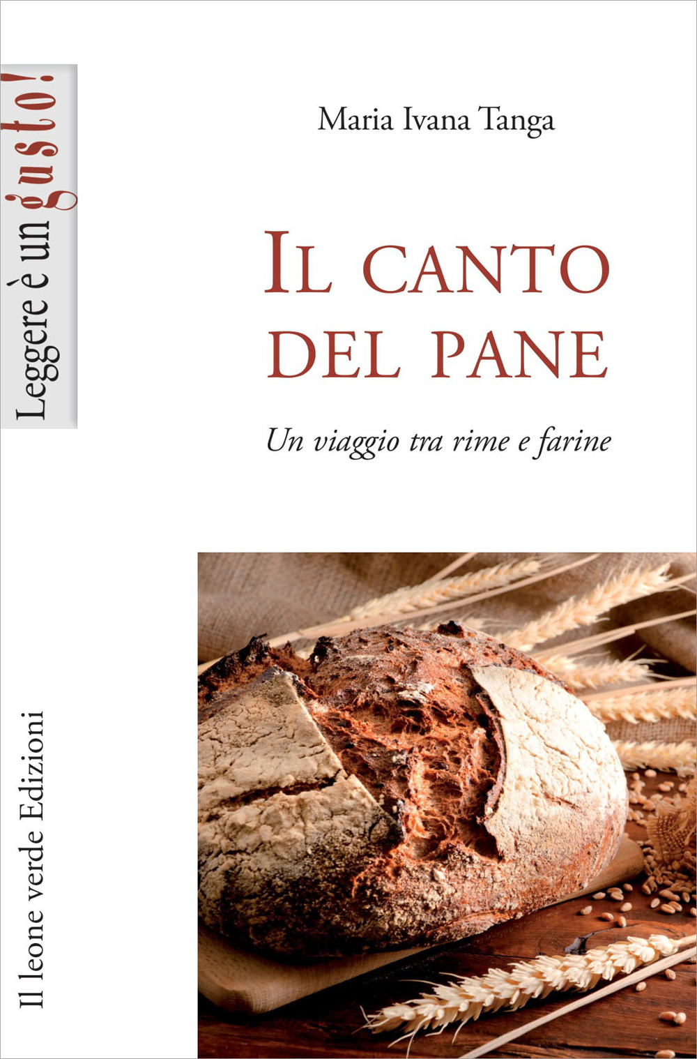 Il canto del pane. Un viaggio tra rime e farine