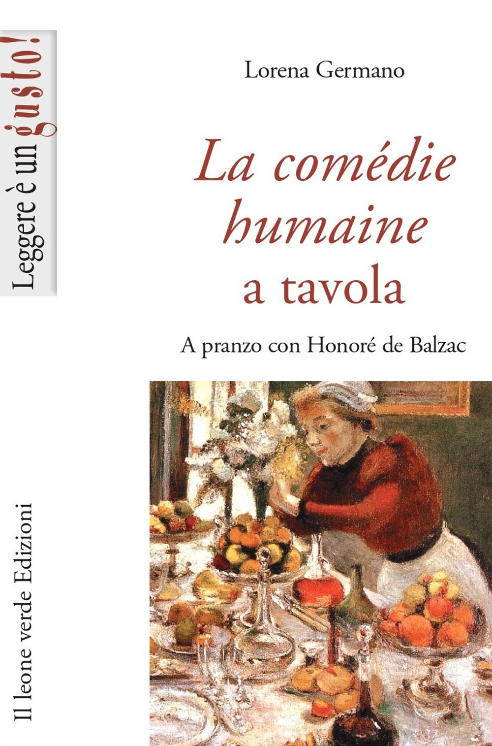 La Comédie humaine a tavola. A pranzo con Honoré de Balzac