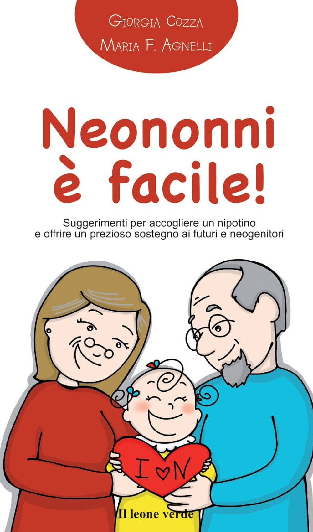 Neononni è facile! Suggerimenti da seguire per accogliere il nipotino e offrire un prezioso sostegno ai neogenitori