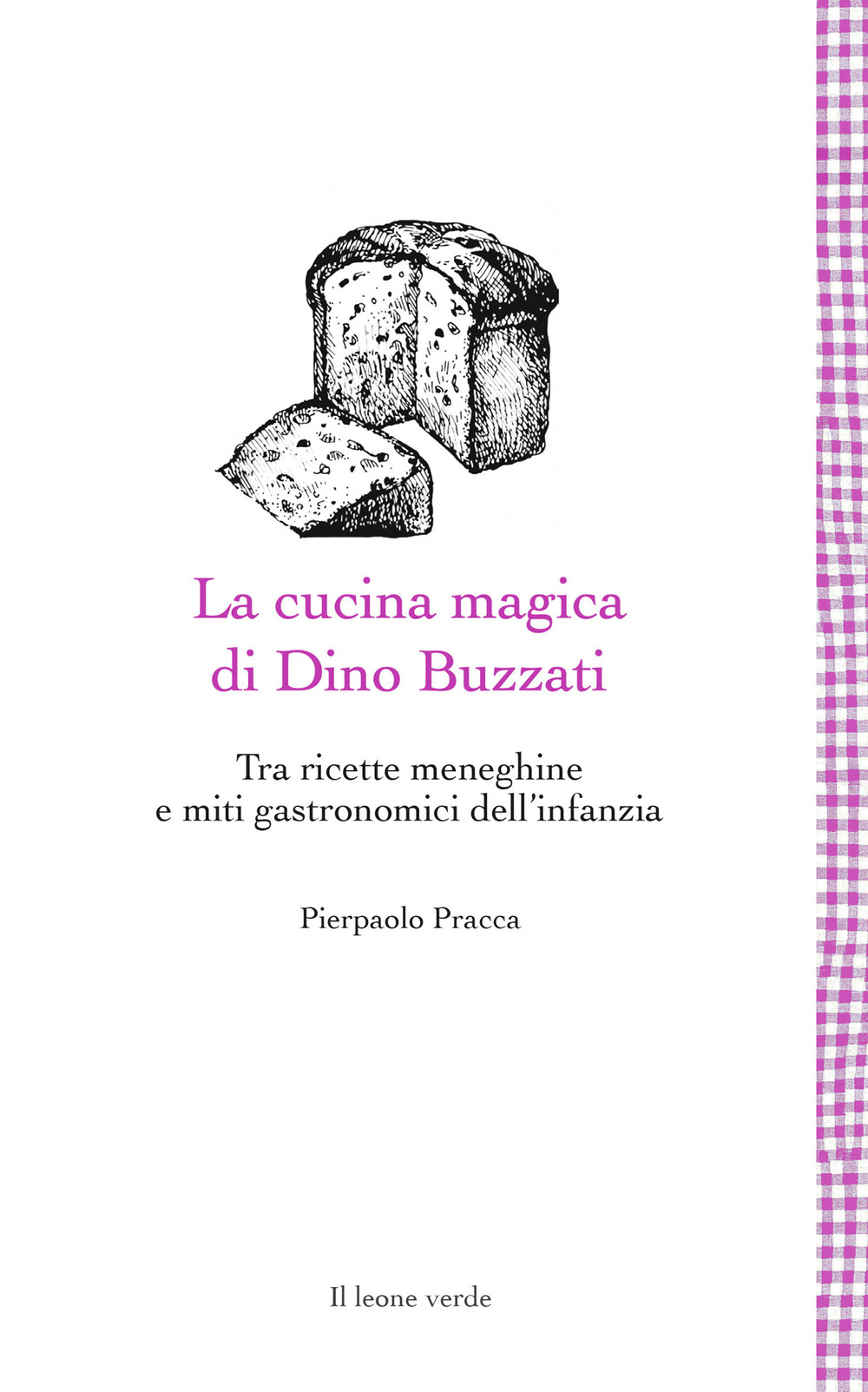 La cucina magica di Dino Buzzati. Tra ricette meneghine e miti gastronomici dell'infanzia