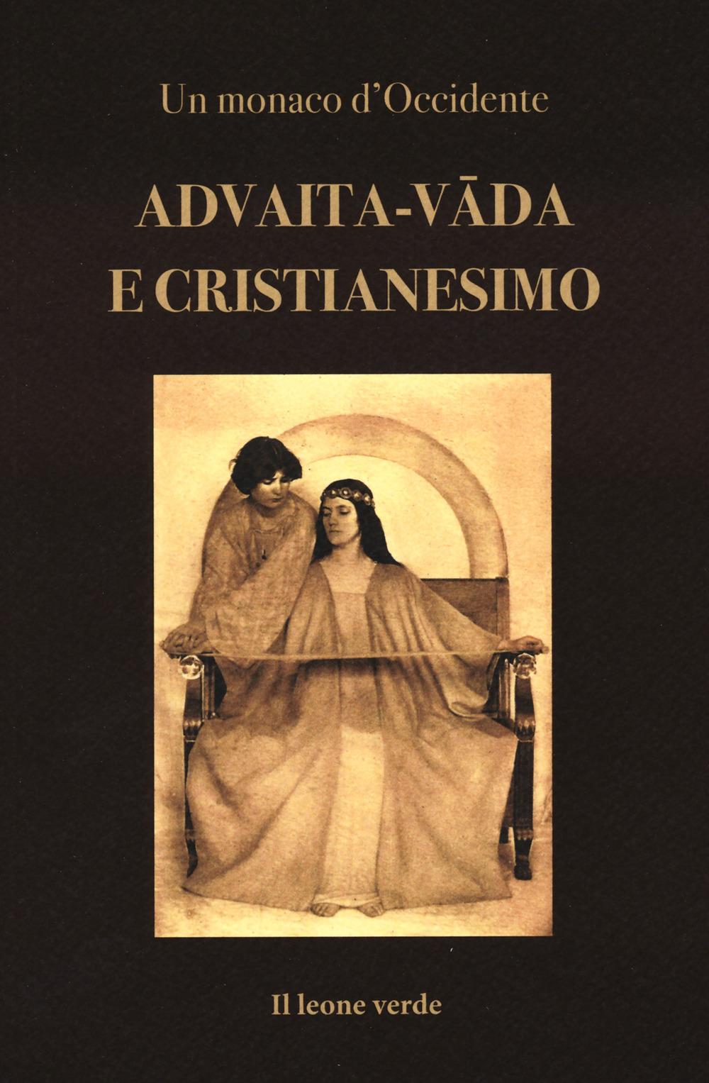 Advaita-vâda e Cristianesimo. Fondamenti per un accordo dottrinale tra Chiesa e Vedanta