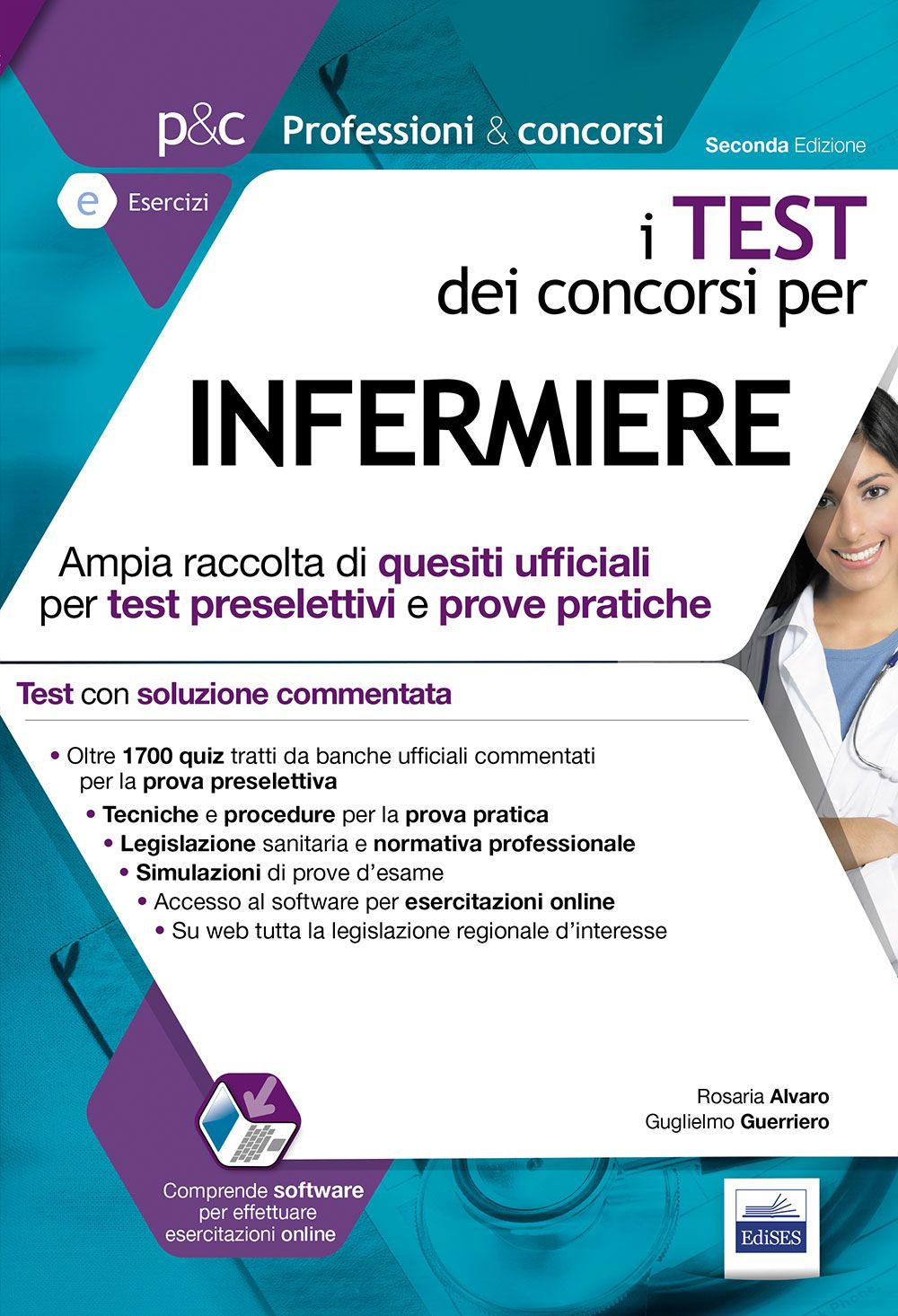 I test dei concorsi per infermiere. Ampia raccolta di quesiti ufficiali per test preselettivi e prove pratiche. Con software di simulazione