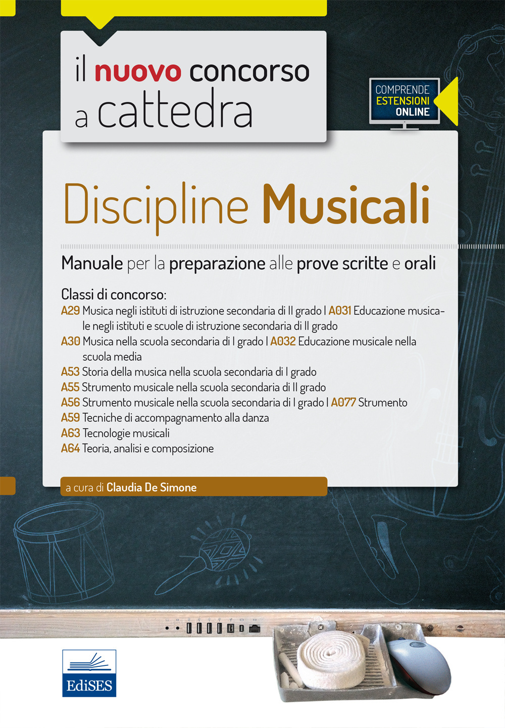 Discipline musicali nella scuola secondaria. Manuale per la preparazione alle prove scritte e orali classi A29, A30, A53, A55, A56, A63, A64. Con espansione online