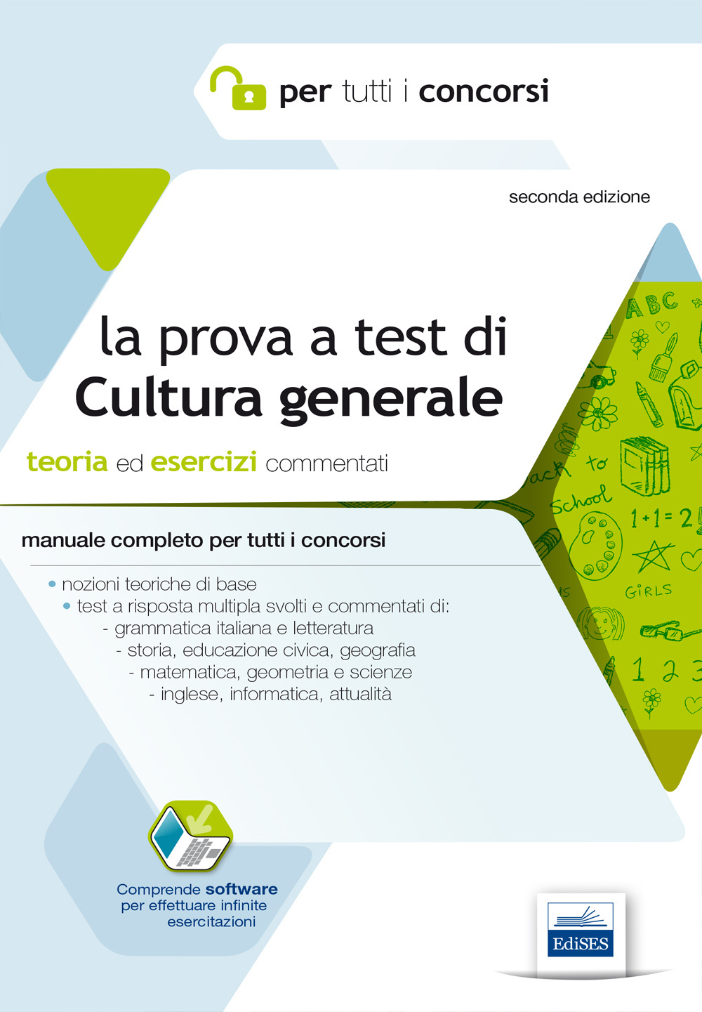 La prova a test di cultura generale. Teoria ed esercizi commentati. Manuale completo per tutti i concorsi