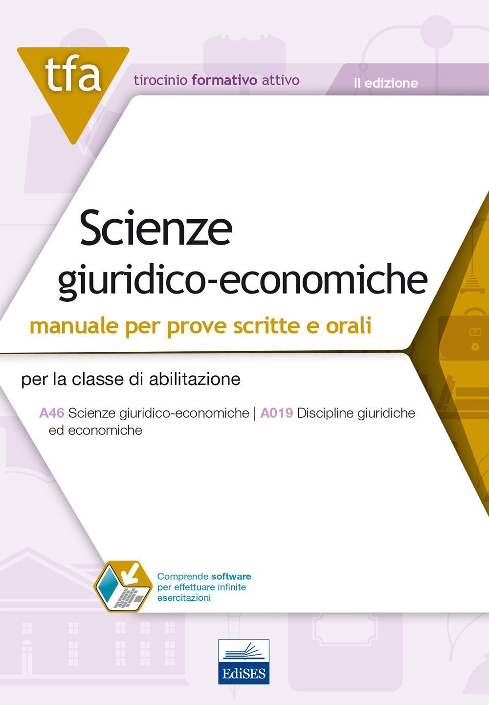 9 TFA. Scienze giuridico-economiche. Manuale per le prove scritte e orali. Per la classe di abilitazione A46, A019. Con software di simulazione