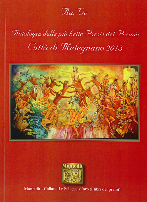 Antologia delle più belle poesie del premio Città di Melegnano 2013