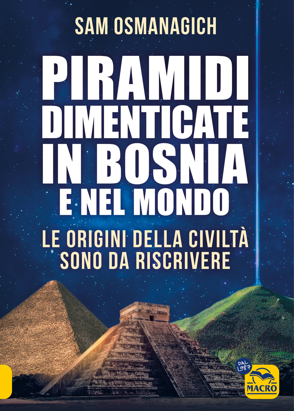 Piramidi dimenticate in Bosnia e nel mondo