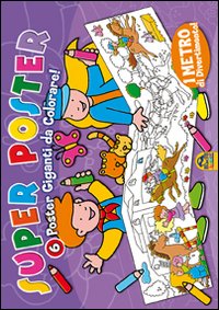 Super poster malva. 6 poster giganti da colorare, 1 metro di divertimento. Ediz. illustrata