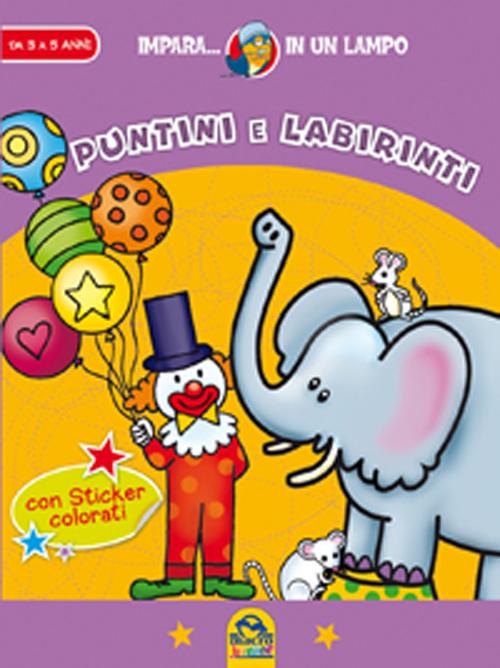 Impara in un lampo. Puntini e labirinti. Con gadget