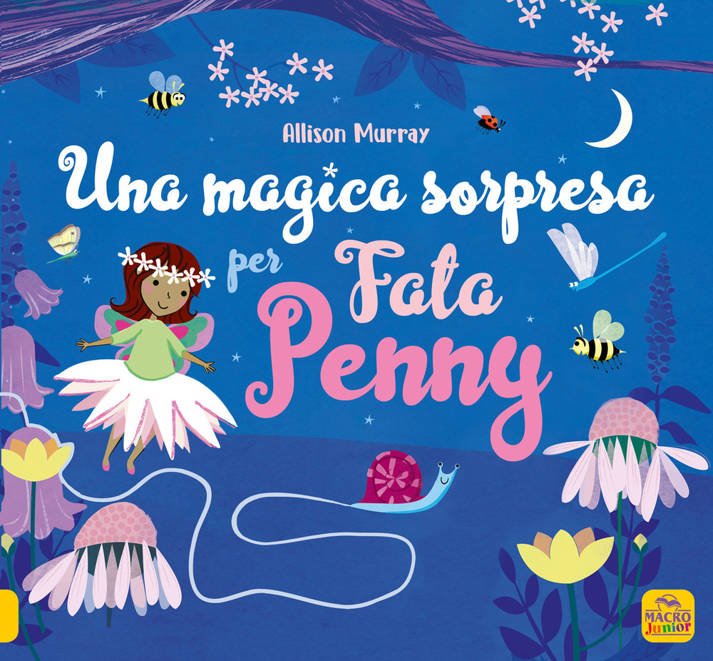 Una magica sorpresa per Fata Penny. Ediz. illustrata