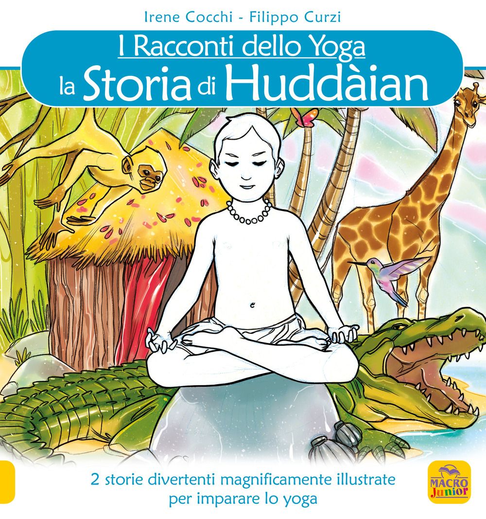 La storia di Huddain. I racconti dello yoga