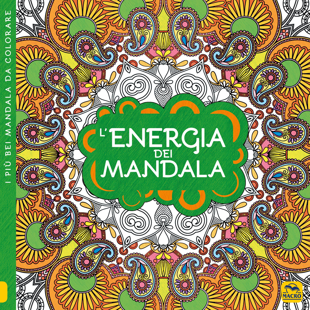 L'energia dei mandala. I quaderni dell'Art Therapy. Disegni da colorare. Ediz. illustrata
