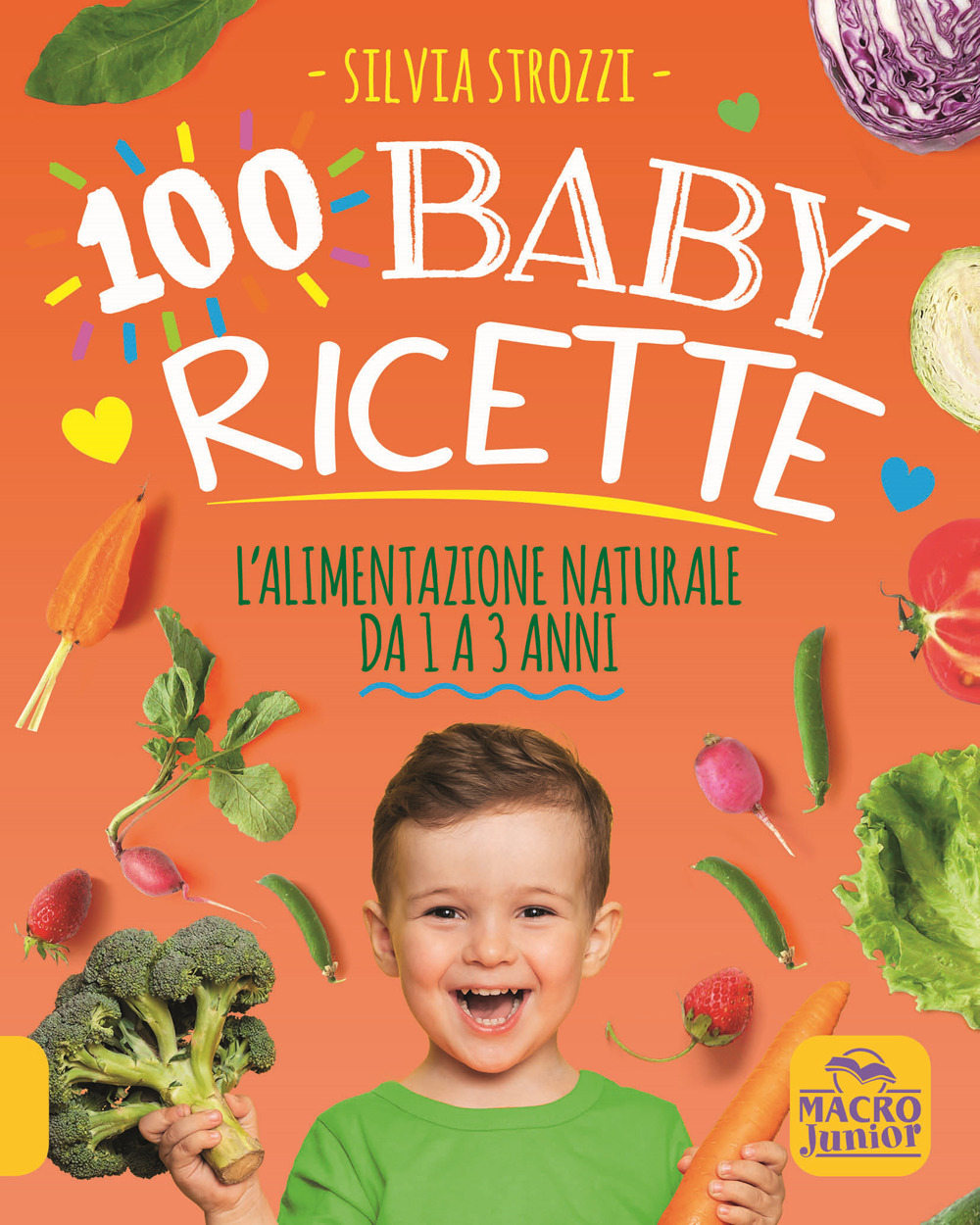 100 baby ricette. L'alimentazione naturale da 1 ai 3 anni