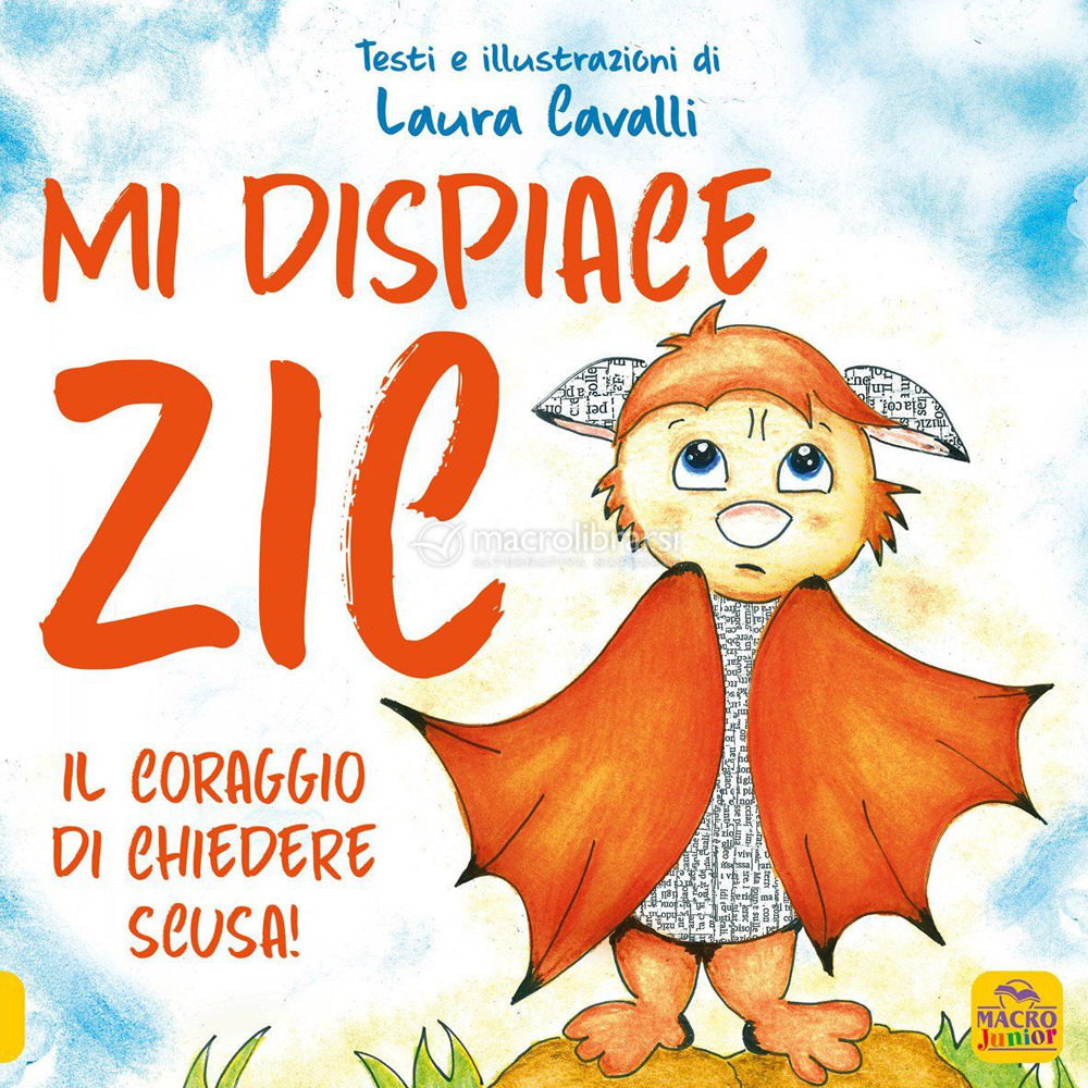 Mi dispiace Zic. Il coraggio di chiedere scusa! Ediz. a colori