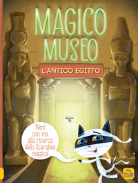 Copertina MAGICO MUSEO. L'ANTICO EGITTO 