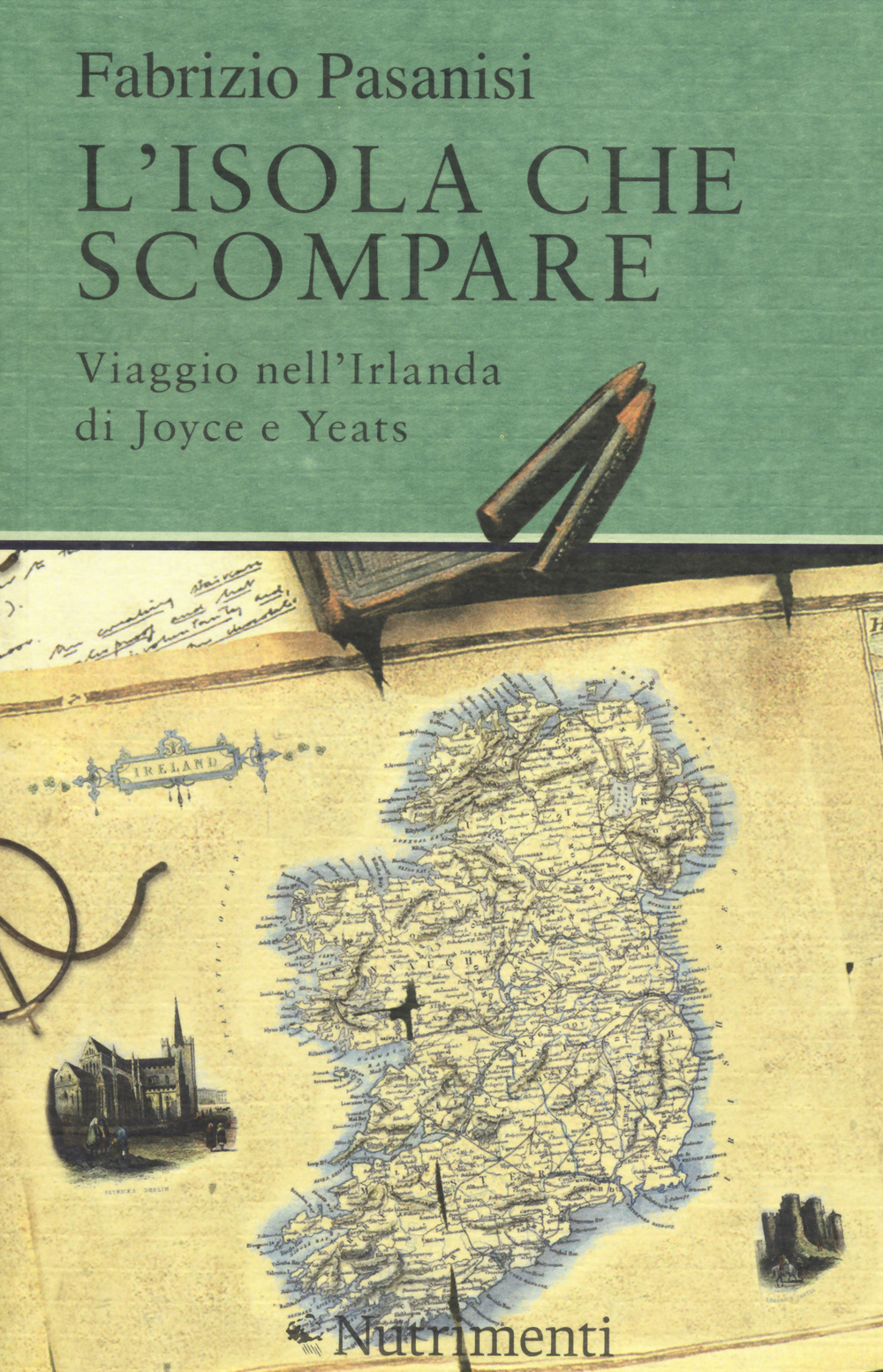 L'isola che scompare. Viaggio nell'Irlanda di Joyce e Yeats