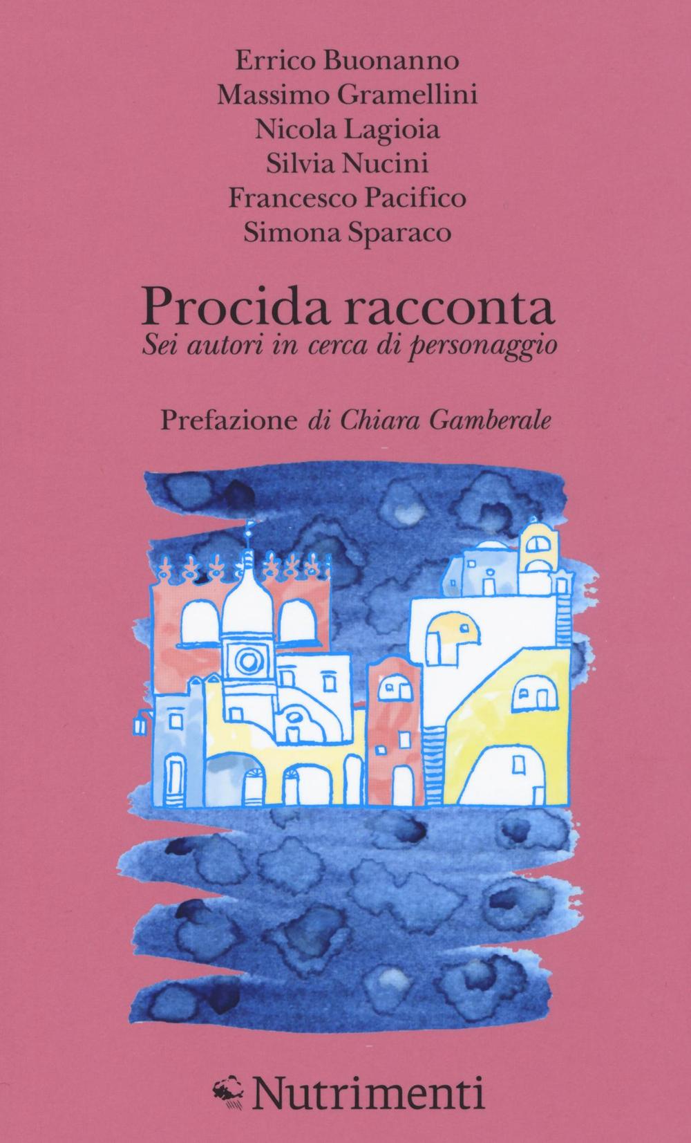 Procida racconta 2016. Sei autori in cerca di personaggio