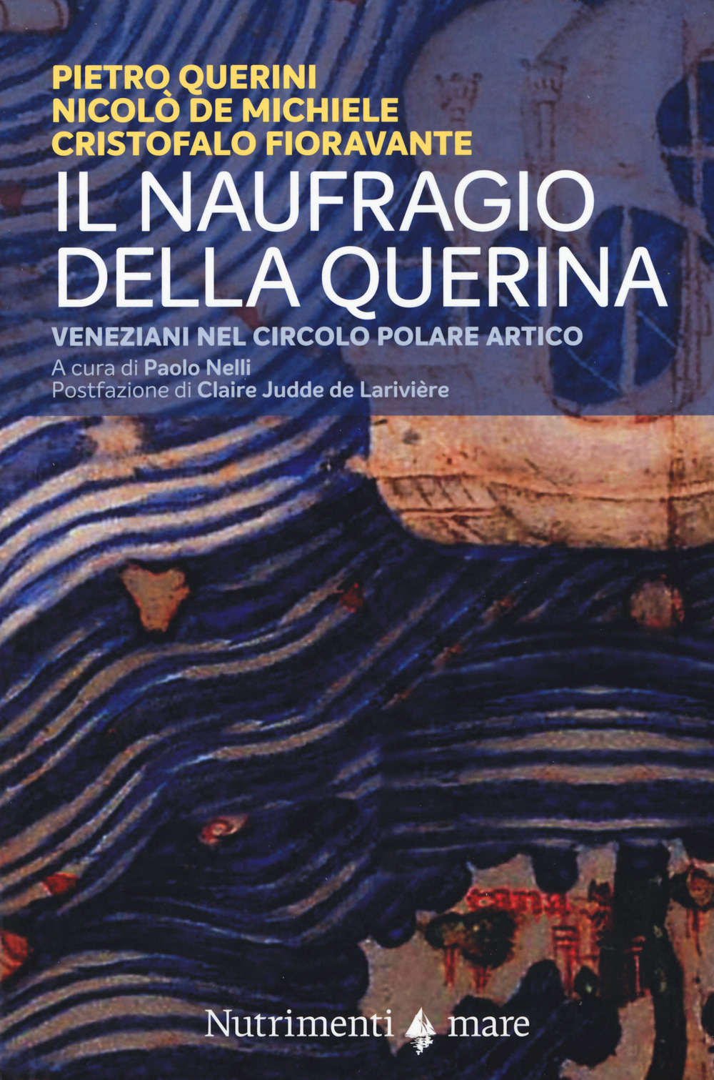 Il naufragio della Querina. Veneziani nel circolo polare artico