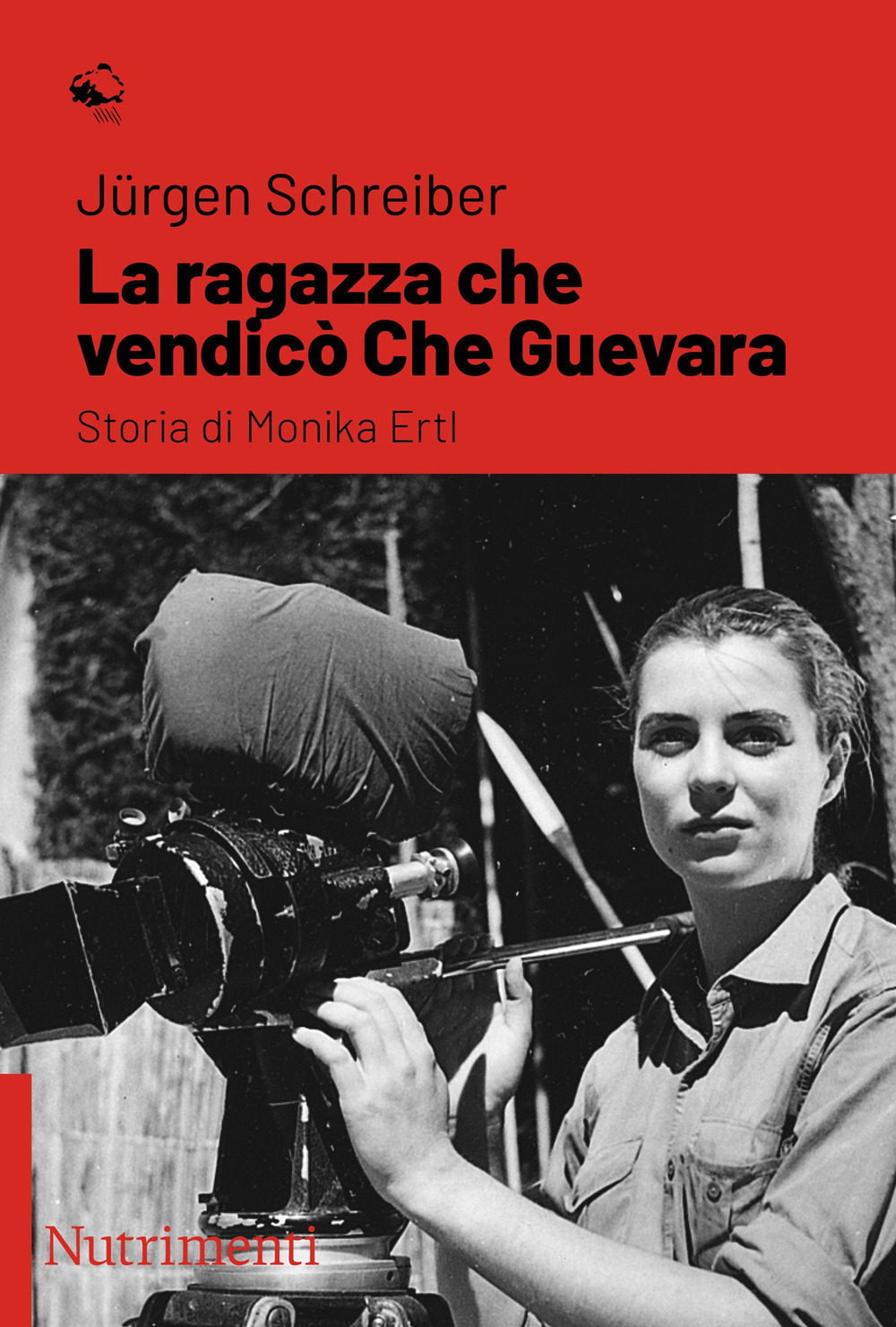 La ragazza che vendicò Che Guevara. Storia di Monika Ertl