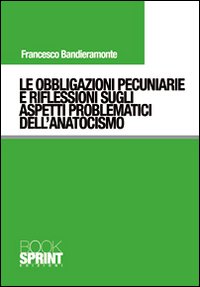 Le obbligazioni pecuniarie e riflessioni sugli aspetti problematici dell'anatocismo